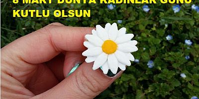 8 MART DÜNYA KADINLAR GÜNÜ