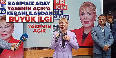 Bağımsız aday Yasemin Açık’a Kebanlılardan büyük ilgi