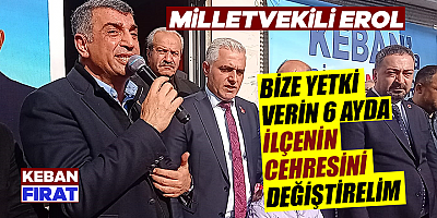 Bize Yetki Verin 6 Ayda ilçenin cehresini değiştirelim