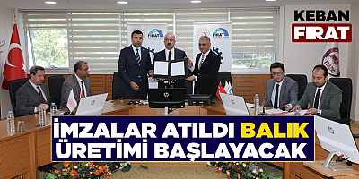İmzalar atıldı balık üretimi başlayacak