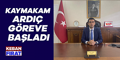 Kaymakam Ardıç Göreve Başladı