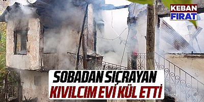 Sobadan sıçrayan kıvılcım evi kül etti